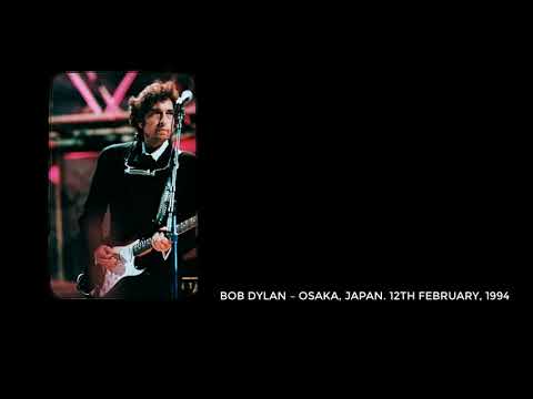 Bob Dylan – Osaka, Japan. 12th February, 1994. Full show, stereo recording
