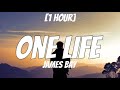 James Bay - One Life [1 Hour]
