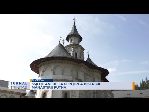 550 de ani de la sfințirea bisericii Mănăstirii Putna