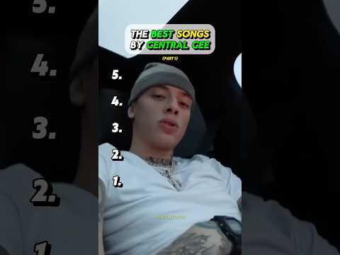 The Best Songs By Central Cee (Part 1) 🎶