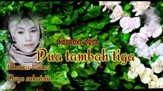 Download lagu Dua tambah tiga'Karaoke duet bersama Ayda Tiara( Rhoma Irama ft Elvye Sukaisih mp3 Download lagu Dua tambah tiga'Karaoke duet bersama Ayda Tiara( Rhoma Irama ft Elvye Sukaisih mp3