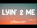 Lyin 2 Me CG5 Lyrics