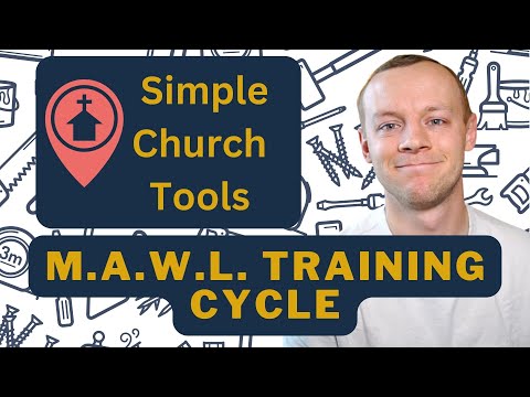 The MAWL Training Cycle | Simple Church Tools