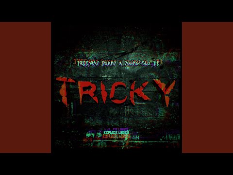 Tricky (feat. Young Slo-Be)