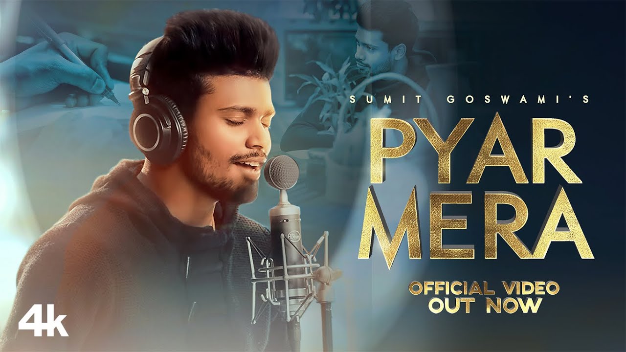 PYAR MERA LYRICS - SUMIT GOSWAMI - SAHIL