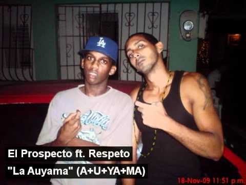 el prospecto ft. respeto "LA AUYAMA (DEMBOW)"