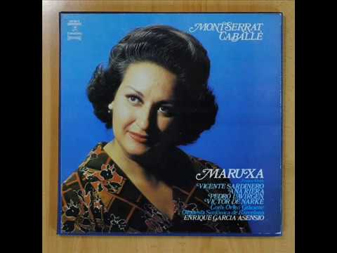 Montserrat Caballé: Maruxa (ópera) Amadeo Vives