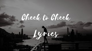 Ella Fitzgerald - Cheek to Cheek (Lyrics)
