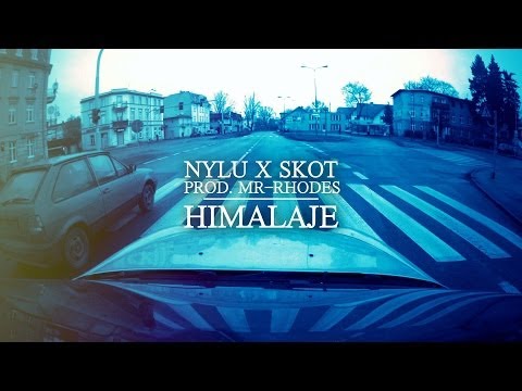 Nylu & Skot - Himalaje (prod.Mr-Rhodes) Street Video