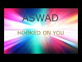 Aswad   Hooked On You                                              CEV