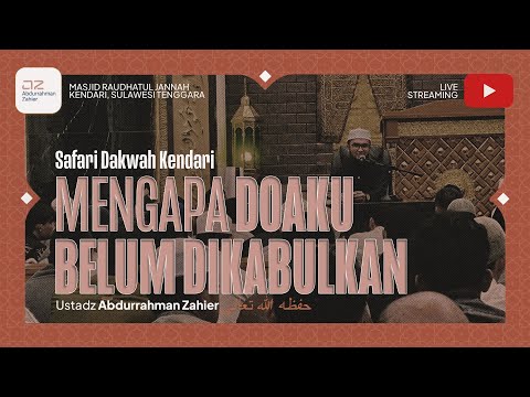[KENDARI] Mengapa Doaku Belum Dikabulkan - Ustadz Abdurrahman Zahier حفظه الله تعالى