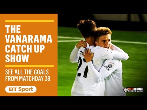 Vanarama National League Highlights Show | Matchday 38