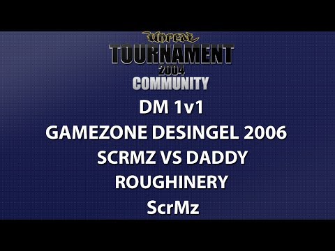 UT2004 DM 1v1 - Gamezone 2006 - ScrMz vs daddy - Roughinery - ScrMz