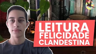 Leitura do conto Felicidade Clandestina