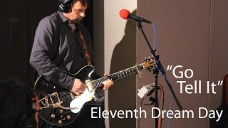 Eleventh Dream Day perform "Go Tell It" (Live on Sound Opinions)