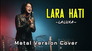 Download lagu MAKIN BERASA! Lara Hati - La Luna (Metal Version) | Request Subscriber mp3