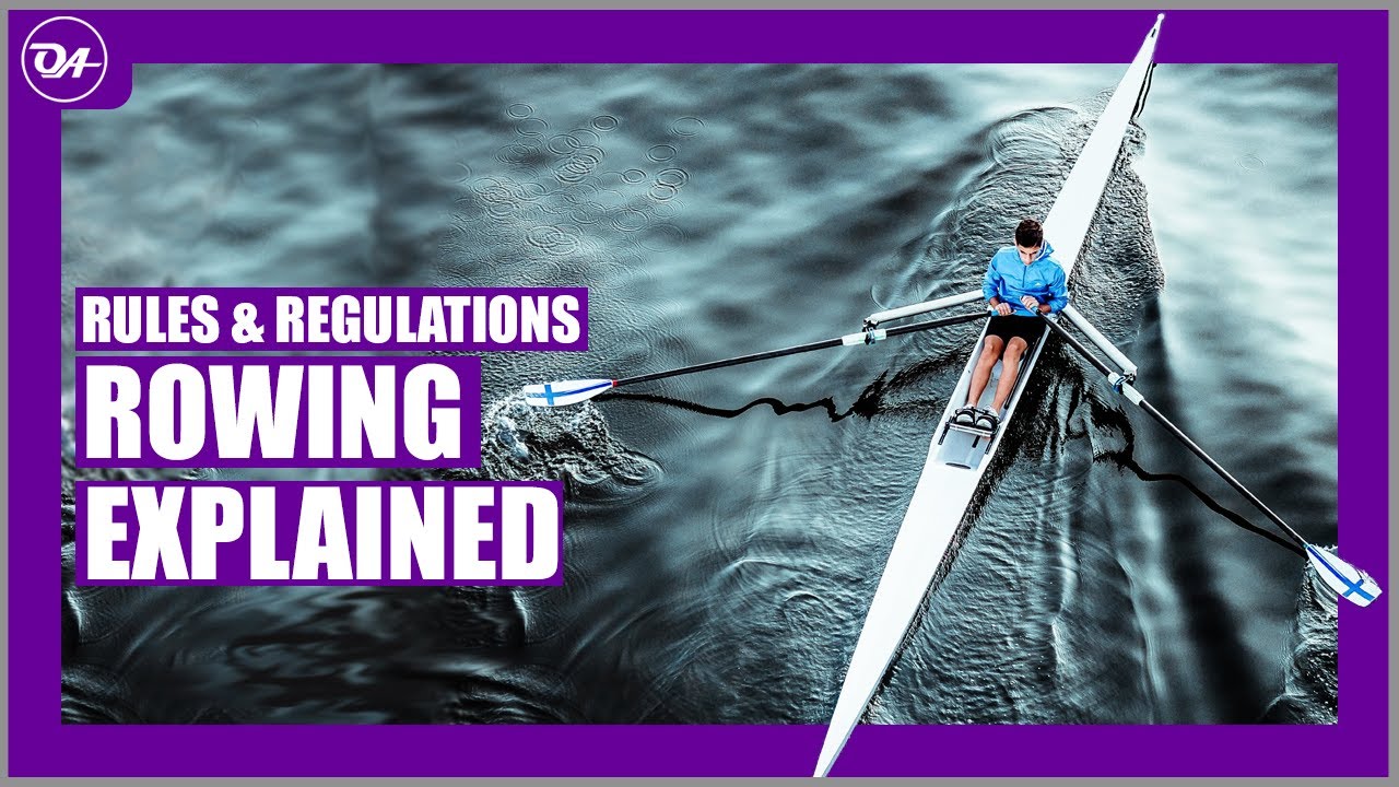 The Rules of Rowing | Rowing Races Explained
