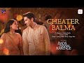 Cheater Balma Bada Naam Karenge Anurag Saikia Romy Nupur Pant JUNO Rajshri Productions