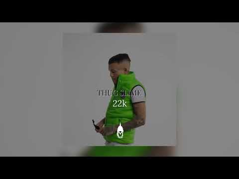 Thug Slime - 22K (Verse Thug)