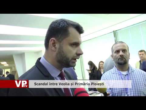 Scandal între Veolia și Primăria Ploiești