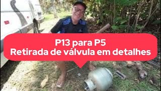 Removendo Válvula do botijão P5, em detalhes!