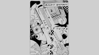 ANDY HUMAN & THE REPTOIDS - Tour Tape '16