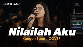 Download lagu NILAILAH AKU - KANGEN BAND (COVER LIRIK) BY EVA MUSIK mp3 Download lagu NILAILAH AKU - KANGEN BAND (COVER LIRIK) BY EVA MUSIK mp3