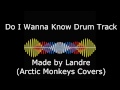 Do I Wanna Know? Drums Only Backing Track ...
