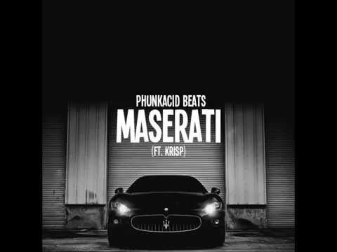 MASERATI (Prod. Phunkacid Beats & KRI$P)