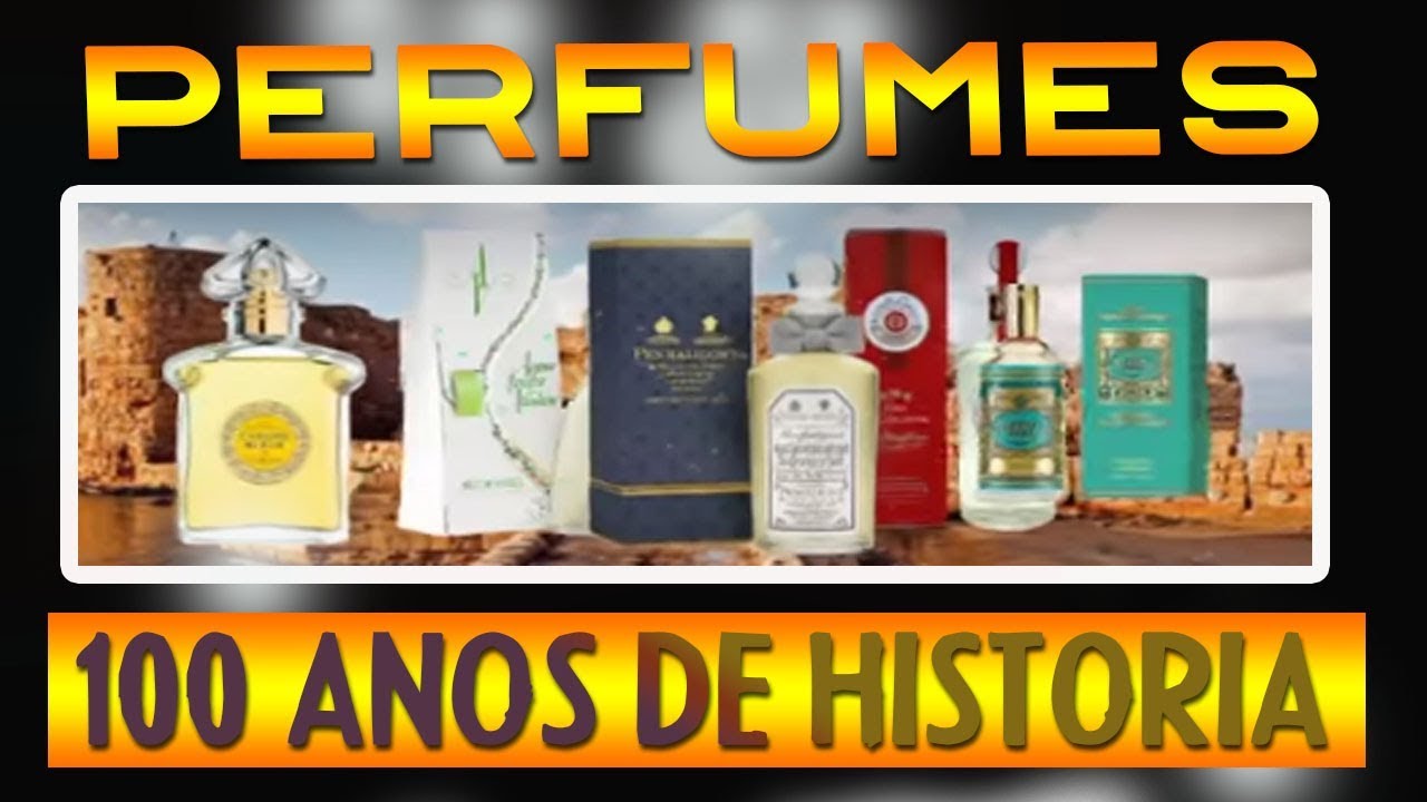 5 Fragancias con mas de 100 años de historia y siguen a la venta   | 100 years fragrances