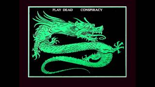 Play Dead - Conspiracy (1984)