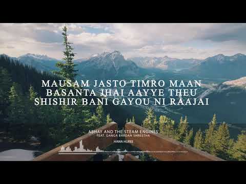 || Hawa Huree || Lyrics || Abhaya and the Steam Engines ft. Ganga Bardhan Shrestha