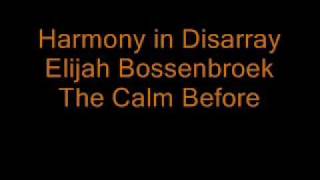 Elijah Bossenbroek: The Calm Before