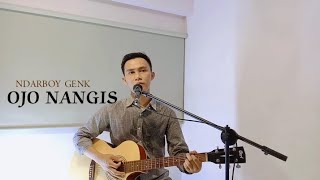 Download lagu OJO NANGIS - NDARBOY GENK ( LIVE AKUSTIK COVER ) NR PROJECT mp3