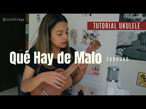 Qué Hay de Malo - Farruko - Tutorial Ukulele