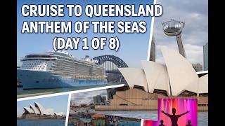 Sydney to Queensland Cruise Vlog | Anthem of the Seas Day 1 (of 8) | Royal Caribbean Departure