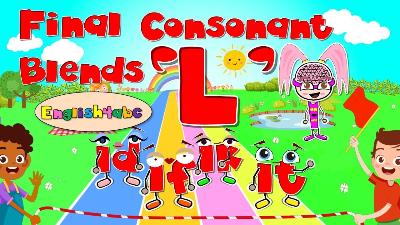 Final Consonant Blends / The Letter 'L'  / Ld - Lf - Lk - Lt