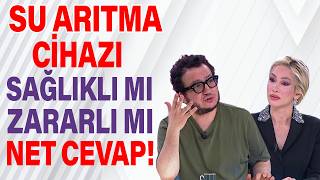 Arıtma Cihazı Sağlıklı mı Zararlı mı? Net Cevap! Hayatta Her Şey Var 7 Nisan 202