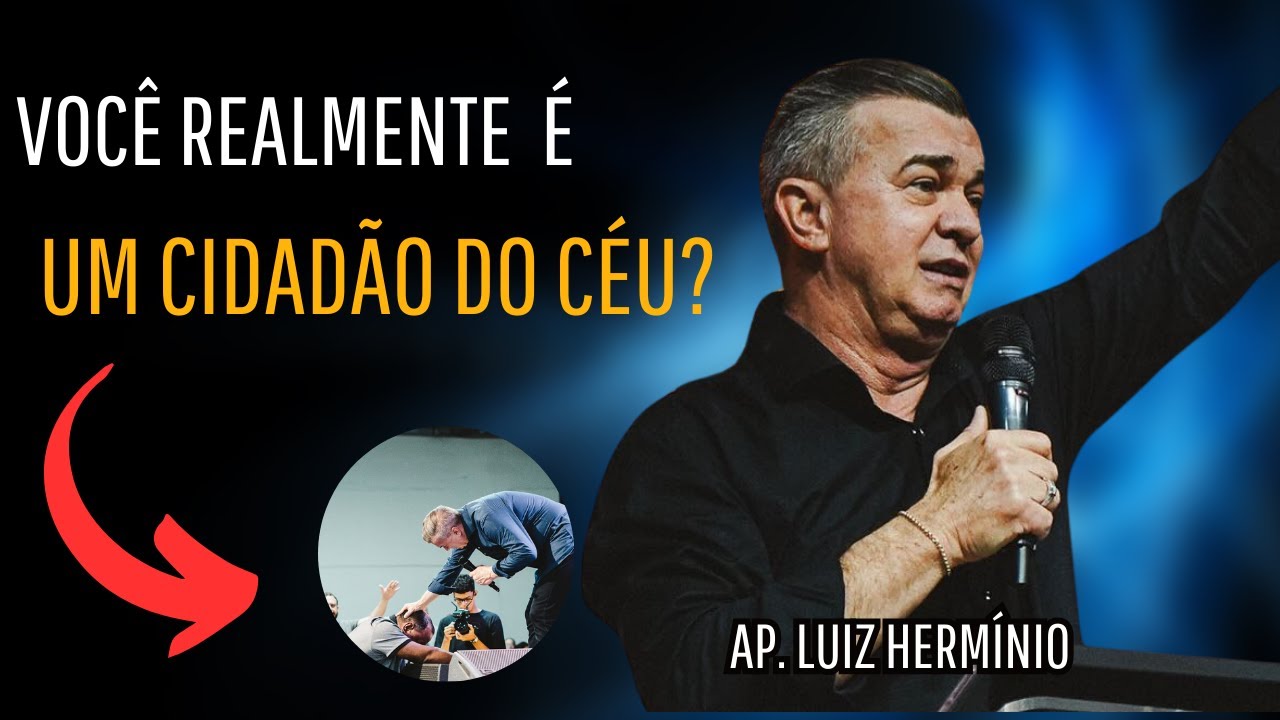 AP. Luiz Herminio - Seja um cidadão do Reino