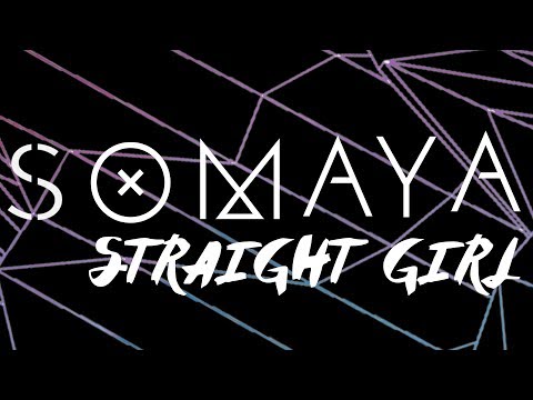 Somaya - Straight Girl (Official Lyric Video)