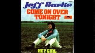 Jeff Burke - Come On Over Tonight (HD)