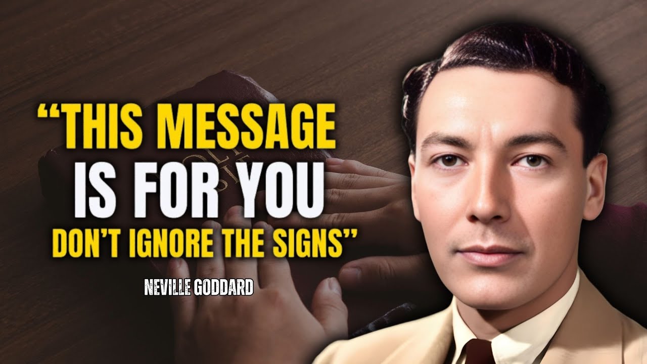 Neville Goddard - This Message Was Meant for You! Don’t Ignore the Signs