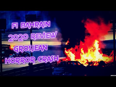 F1 BAHRAIN 2020 REVIEW - GROSJEAN HORROR CRASH