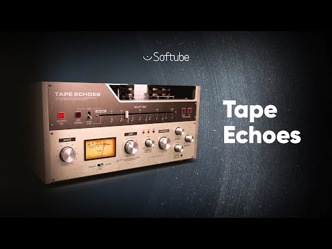 Introducing Tape Echoes – Softube