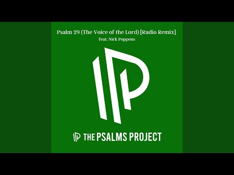 Psalm 29 (The Voice of the Lord) (Radio Remix) (feat. Nick Poppens)