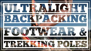 Ultralight Backpacking Footwear & Trekking Poles - CleverHiker.com