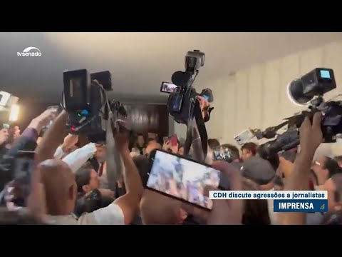 Violência contra jornalistas é criticada em debate na CDH