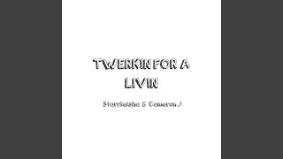 Download lagu Twerkin' for a Livin' mp3