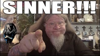 &quot;SINNER!!!&quot; Pastor Bob DAILY!