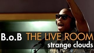 B.o.B - &quot;Strange Clouds&quot; captured in The Live Room